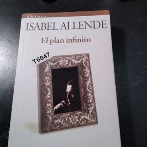 Isabel Allende - El Plan Infinito - Editorial Sudamericana