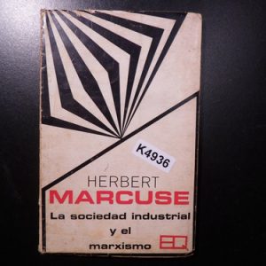 Herbert Marcuse La Sociedad Industrial Y El Marxismo K4936