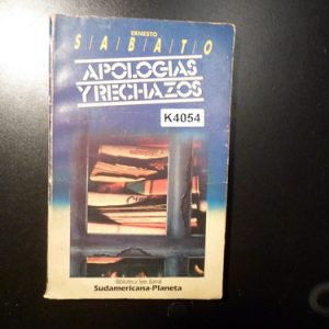 Apologias Y Rechazos Ernesto Sabato K4054