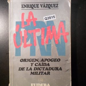 Vazquez, Enrique Prn. La Ultima. Origen, Apogeo Caida Q3515