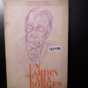 Un Jardín Para Borges Autores: María Hilda Sáenz, Q3156