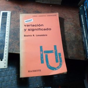 Variación Y Significado. Beatriz Lavandera. (h2427