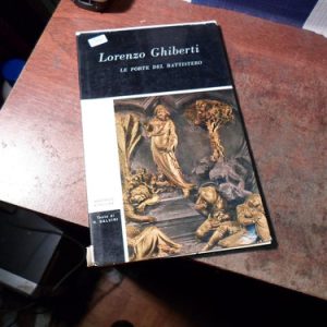 Lorenzo Ghiberti Le Porte Del Battistero (r997