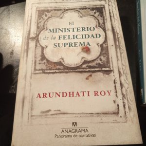El Ministerio De La Felicidad Suprema  Arundhati Ro