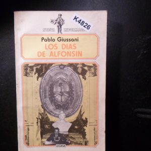 Los Días De Alfonsin Pablo Giussani K4826