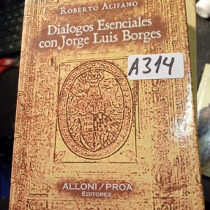 Roberto Alifano  Dialogos Esenciales Con Jorge Luis Borges