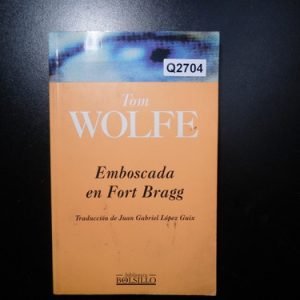 Tom Wolfe Emboscada En Fort Bragg Q2704
