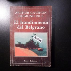El Hundimiento Del Belgrano. Arthur Gavshon R2436