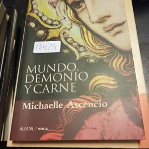 Mundo, Demonio Ycarne  Michaelle Ascencio