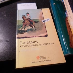 La Pampa Costumbres Argentinas - Ebelot,