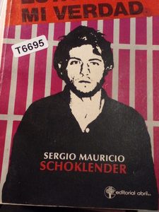 Esta Es Mi Verdad Sergio Mauricio Schoklender
