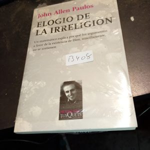 John Allen Paulos  Elogio De La Irreligion