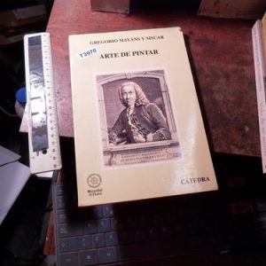 El Arte De Pintar | Gregorio Mayans Y Siscar (t3970