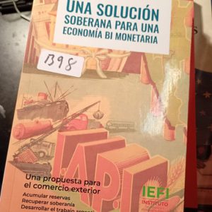 Una Solución  Soberana Para Una Economía Bi Monetaria