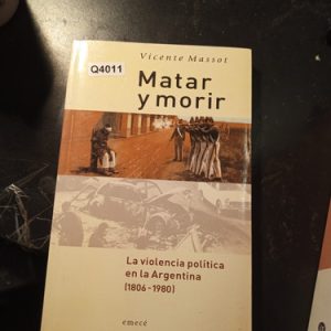 Vicente Massot Matar Y Morir