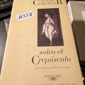 Salvo El Crepúsculo Cortazar