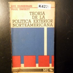 Teoría  La Política Exterior Norteamericana  Huberman K4229