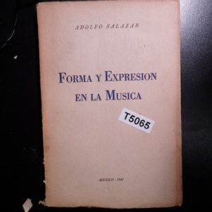 Forma Y Expresion En La Musica. De Salazar Adolfo T5065