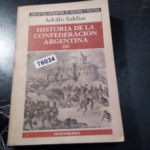 Historia De La Confederacion Argentina Saldias