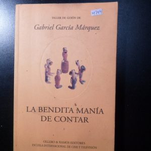 Gabriel García Márquez La Bendita Manía De Contar M749