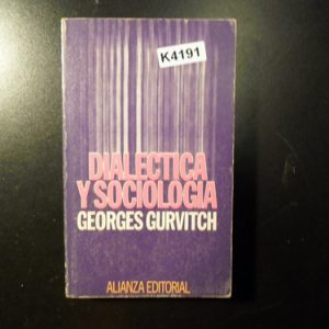 Georges Gurvitch: Dialéctica Y Sociología. K4191