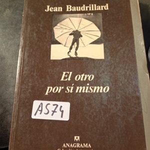 Jean Baudrillard  El Otro Por Sí Mismo