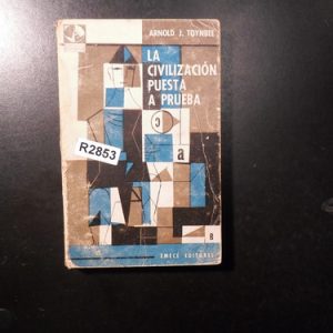 La Civilización Puesta A Prueba Arnold Toynbee R2853