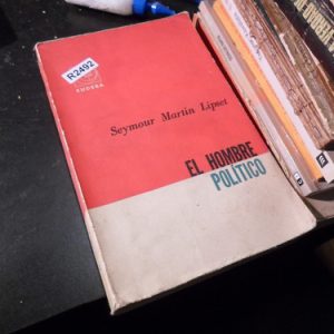 Seymour Martin Lipset - El Hombre Politico R2492