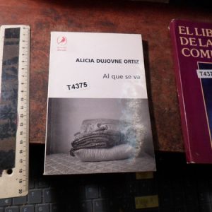 Alicia Dujovne Ortiz Al Que Se Va (t4375