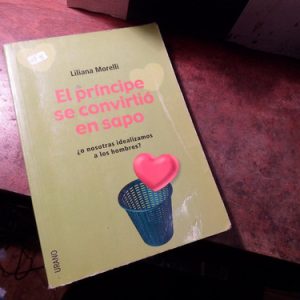El Principe Se Convirtio En Sapo - Liliana Morelli (h1648