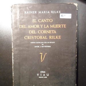 Rainer Rilke El Canto Del Amor Y La Muerte Del Corneta R2109
