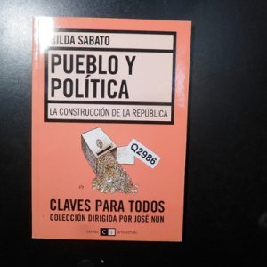 Hilda Sabato Pueblo Y Politica Q2986