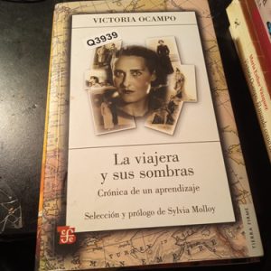 La Viajera Y Sus Sombras Victoria Ocampo
