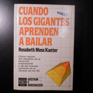 Cuando Los Gigantes Aprenden A Bailar Rosabeth  Kanter H3533