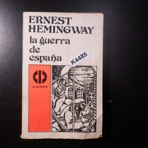 Ernest Hemingway La Guerra De España K4485