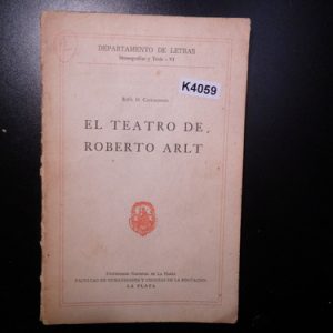 Raúl Castagnino El Teatro De Roberto Arlt  K4059