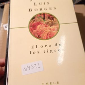 Jorge Luis Borges  El Oro De Los Tigres