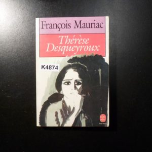 Therese Desqueyroux Francois Mauriac K4874