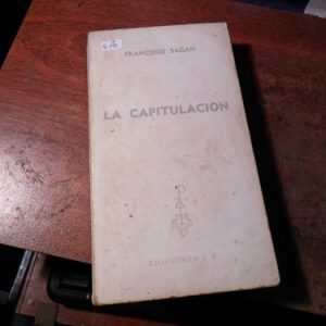 La Capitulacion Por Françoise Sagan(q70