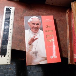 Papa Francisco: Cinco Minutos Para La Alegría (h2107