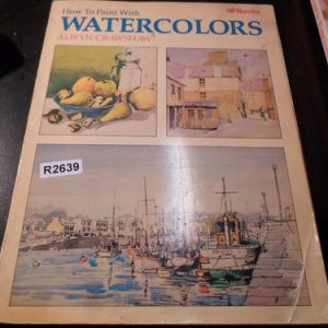 You Can Paint Watercolors: Alwyn Crawshaw R2639
