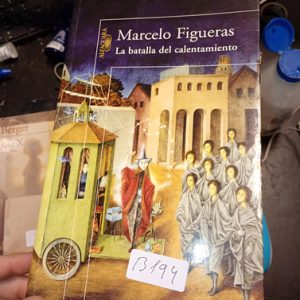 Marcelo Figueras  La Batalla Del Calentamiento