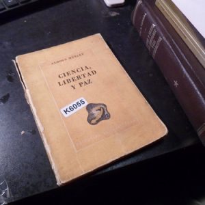 Ciencia, Libertad Y Paz  Aldous Huxley -