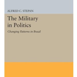 Brasil: Los Militares Y La Política Stepan, Alfred