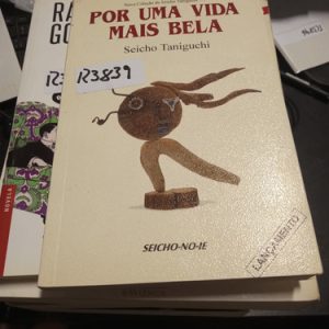 Por Uma Vida Mais Bela  Seicho Taniguchi