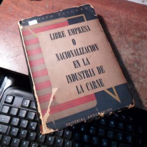 Puiggrós - Libre Empresa O Nacionalización En La Industria