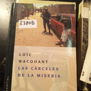 Loïc Wacquant  Las Cárceles De La Miseria