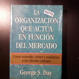 La Organización Actúa En Función Mercado George Day R2779
