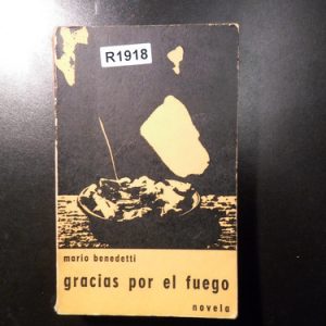 Gracias Por El Fuego Mario Benedetti R1918