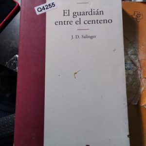 Guardián Entre El Centeno J. D. Salinger